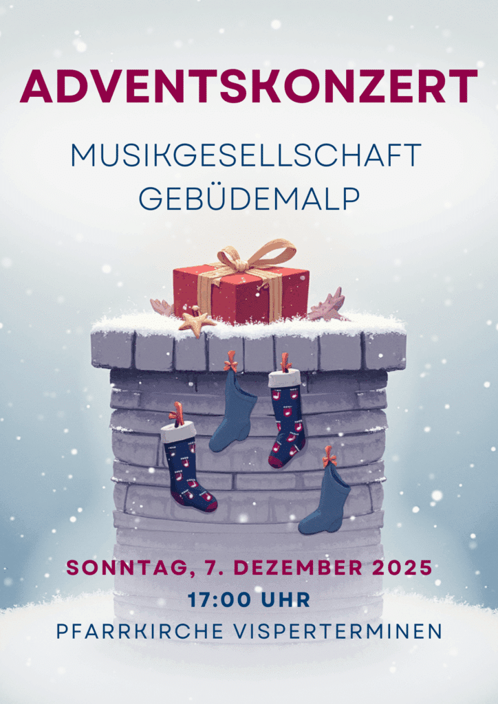Adventskonzert Musikgesellschaft Gebüdemalp Sonntag, 7. Dezember 2025 17:00 Uhr Pfarrkirche Visperterminen